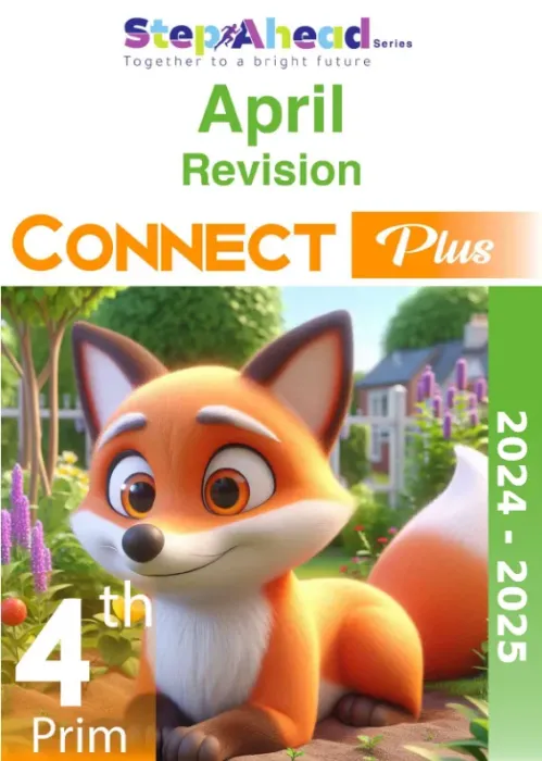 بالإجابات أهم اسئلة امتحان ابريل 2025 في الإنجليزي connect plus لرابعة ابتدائي Step Ahead PDF