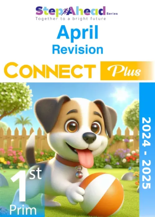 بالإجابات أهم اسئلة امتحان ابريل 2025 في الإنجليزي connect plus لأولى ابتدائي Step Ahead PDF